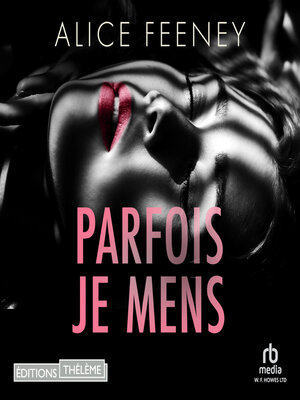 cover image of Parfois je mens